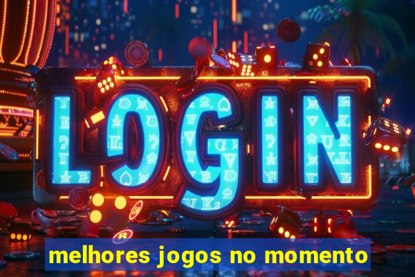 melhores jogos no momento